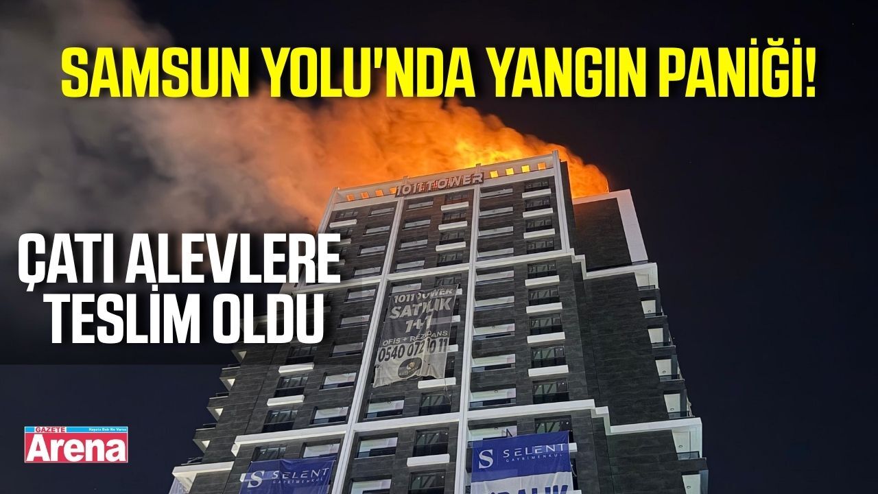 Samsun yolu'nda binanın çatısı alevlere teslim oldu