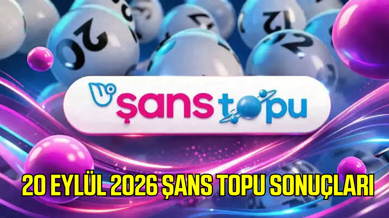 20 Eylül 2026 Şans Topu sonuçları