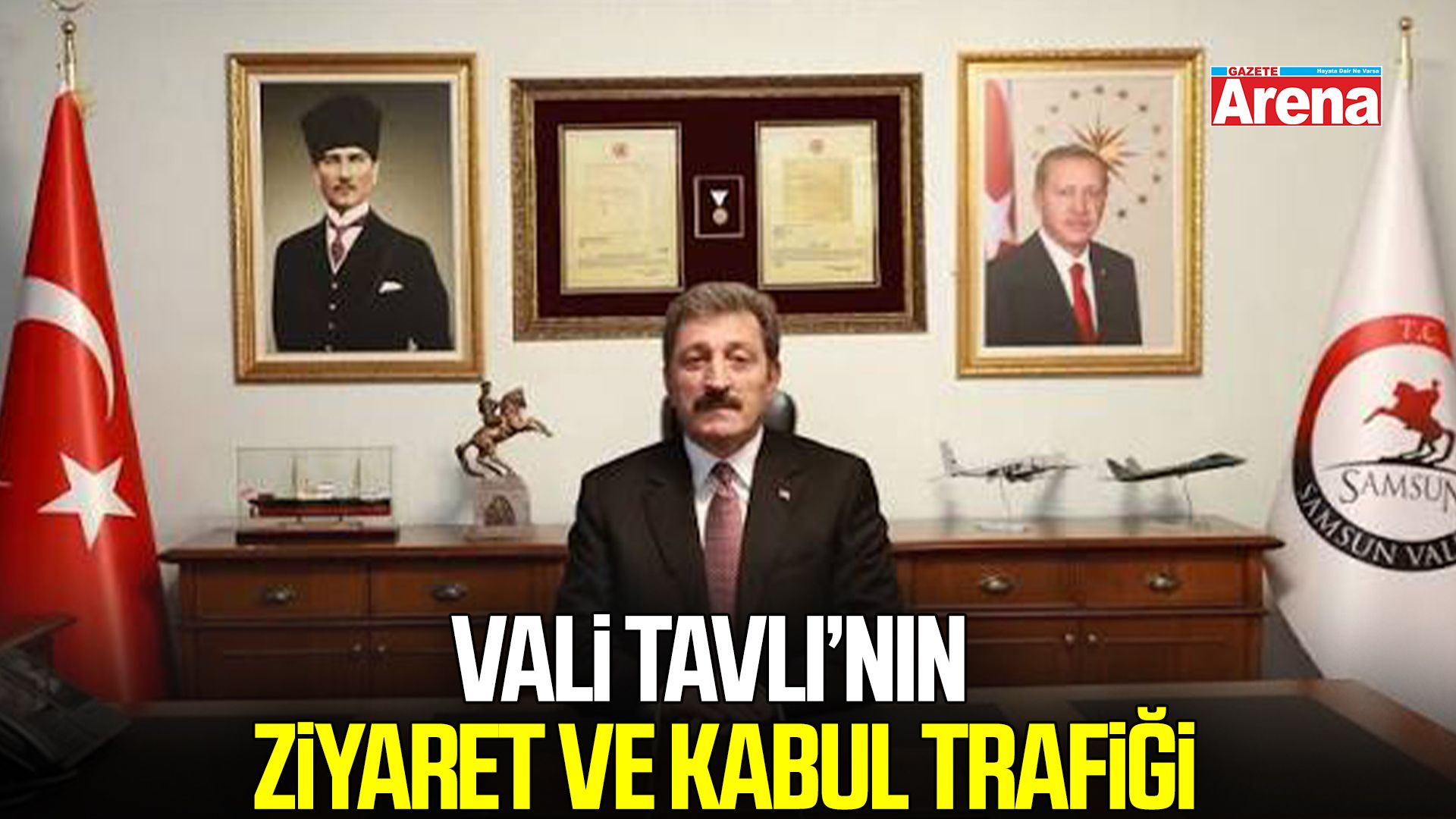 Vali Tavlı’nın Samsun’daki ziyaret ve kabul trafiği