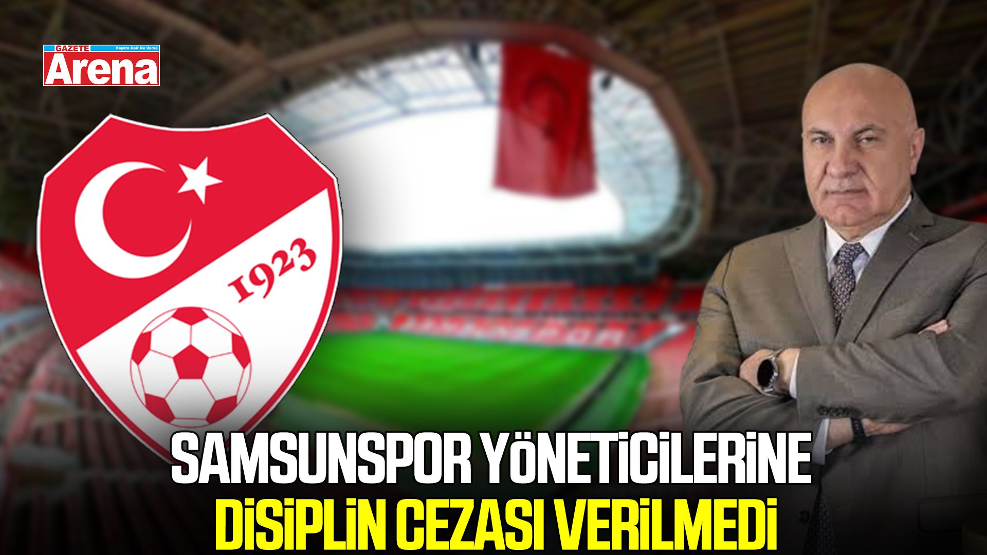 Samsunspor yöneticilerine disiplin cezası verilmedi