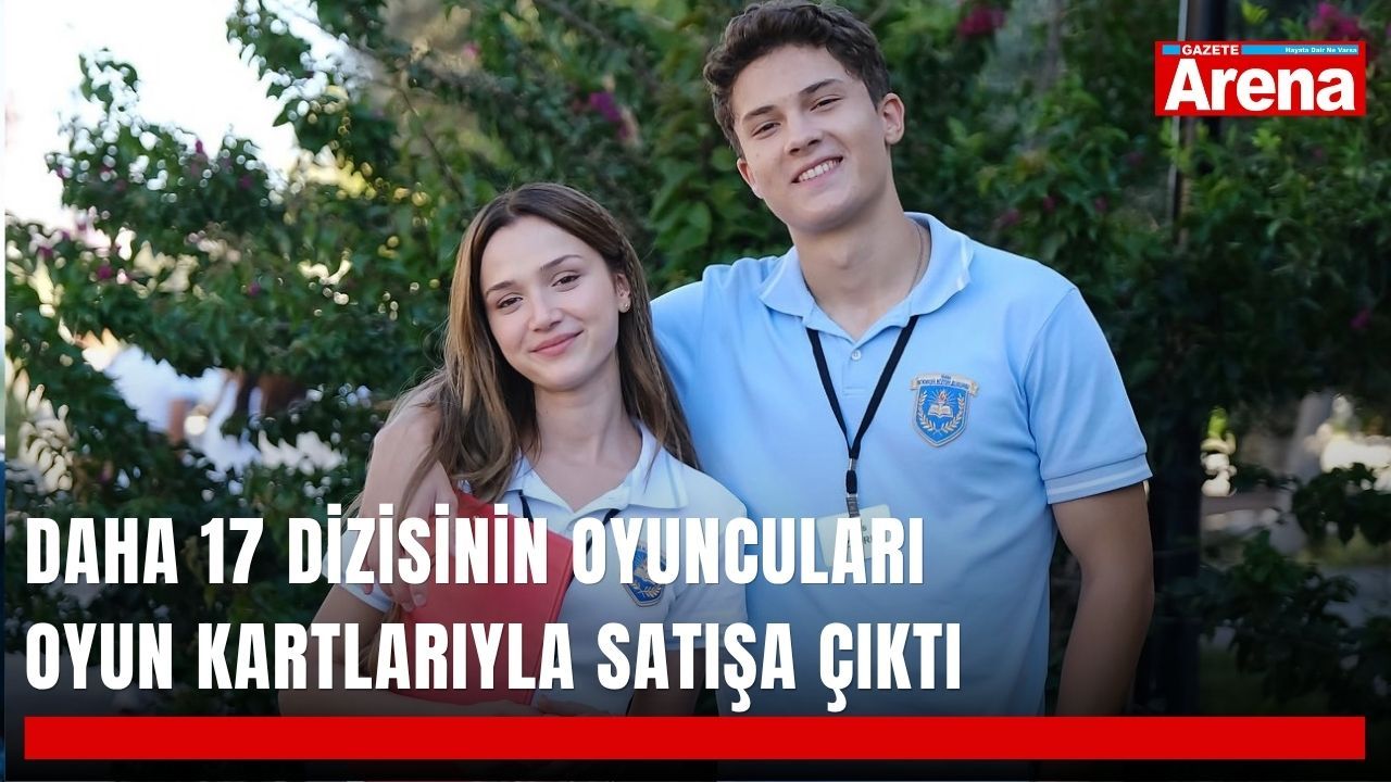 Daha 17 dizisinin oyuncuları oyun kartlarıyla satışa çıktı