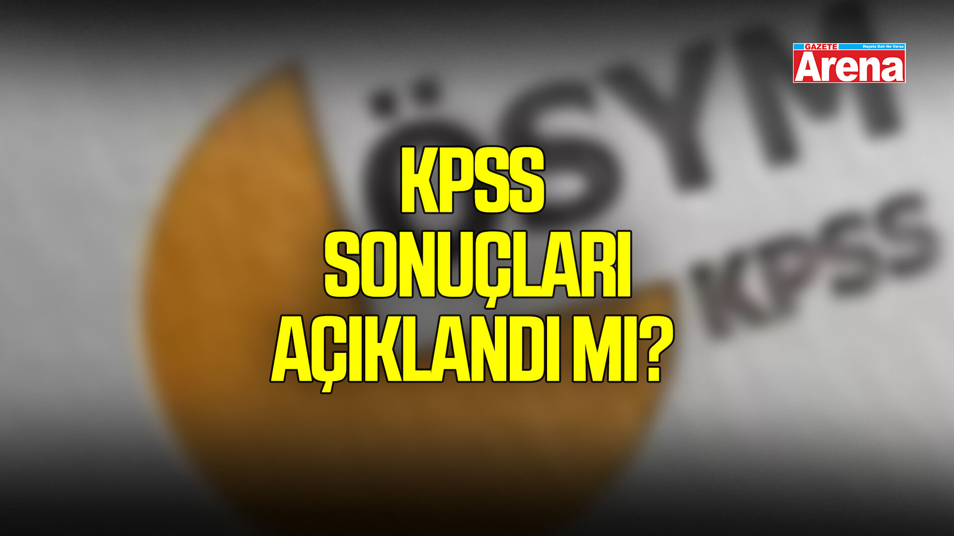 KPSS sonuçları açıklandı mı?