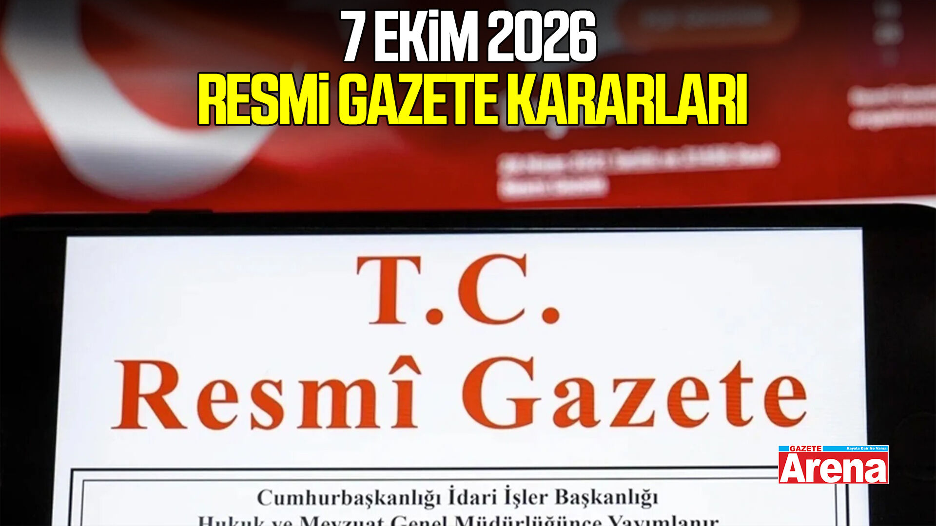 7 Ekim 2026 Resmi Gazete kararları