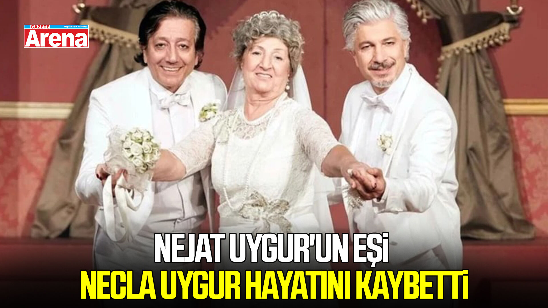Nejat Uygur'un eşi Necla Uygur hayatını kaybetti