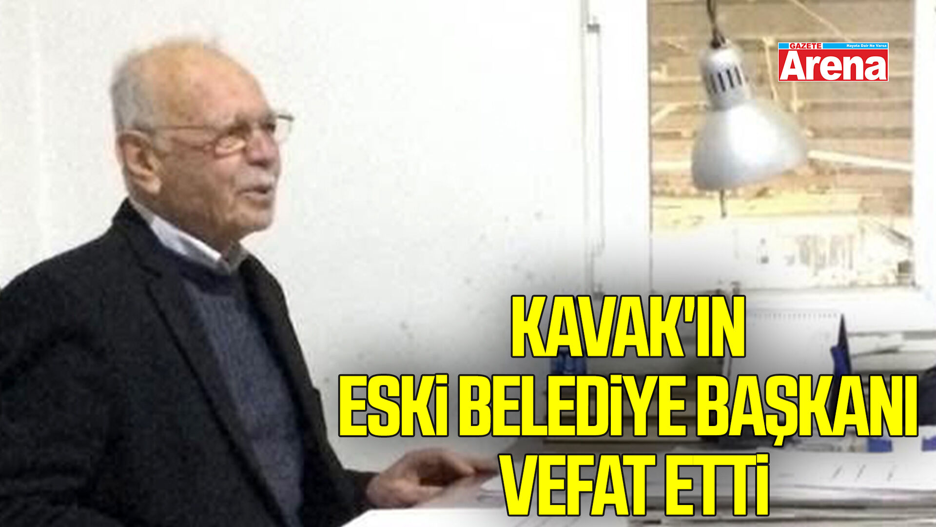 Kavak'ın eski belediye başkanı vefat etti