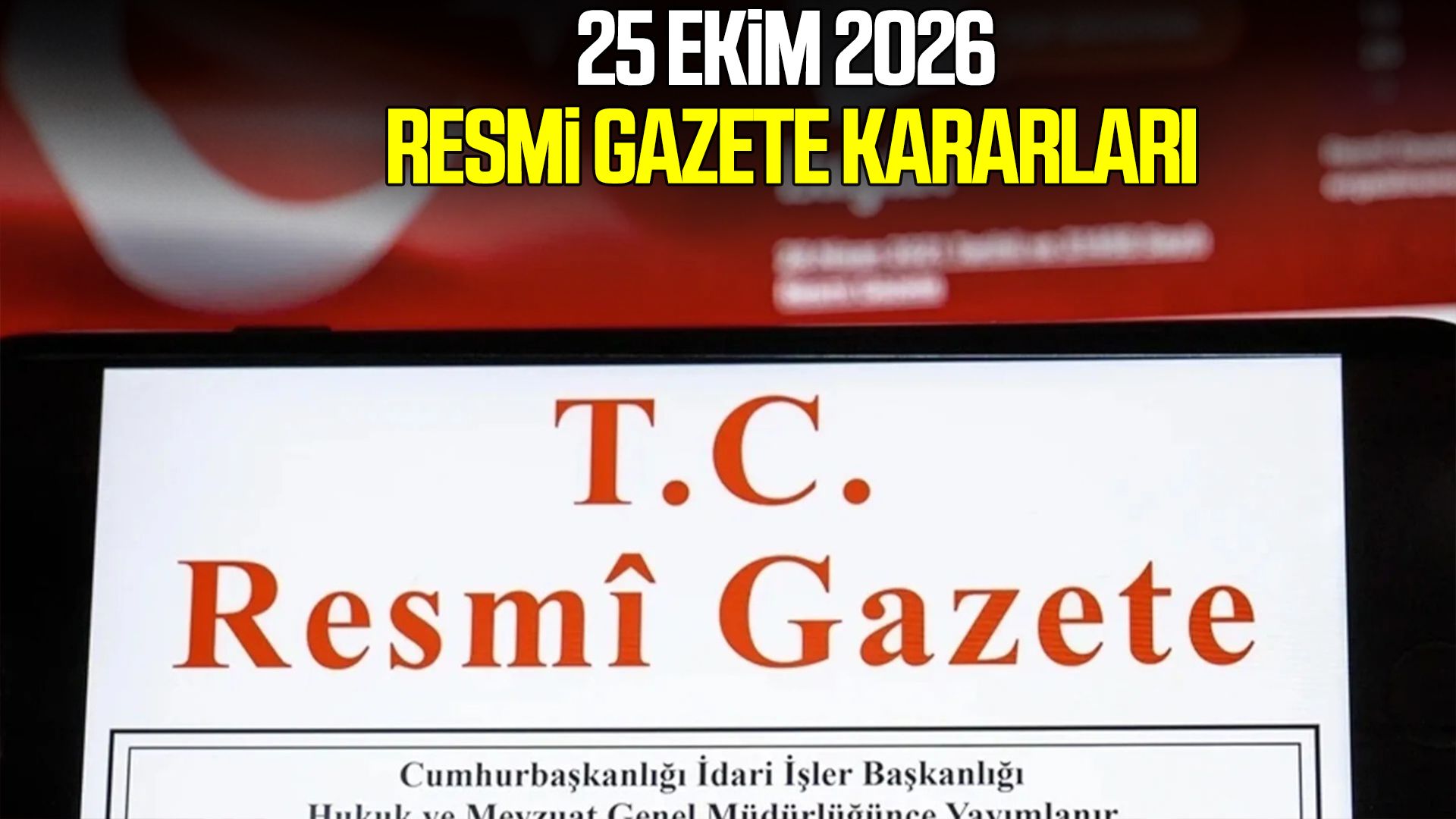 25 Ekim 2026 Resmi Gazete kararları