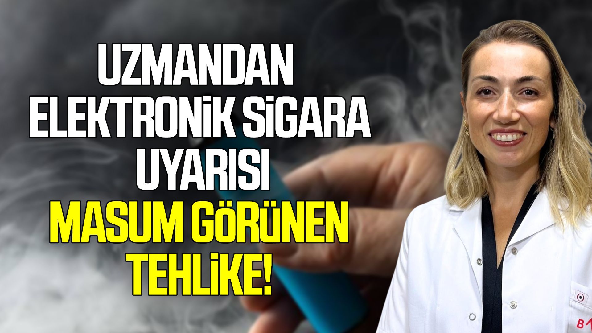 Uzmanından elektronik sigara uyarısı