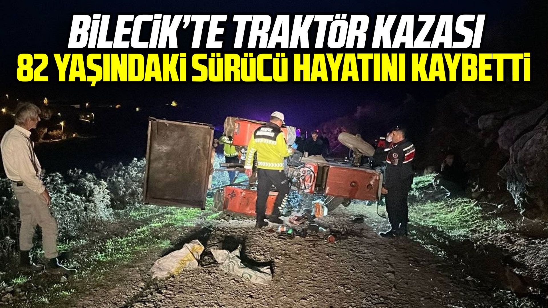 82 yaşındaki sürücü traktör kazasında hayatını kaybetti