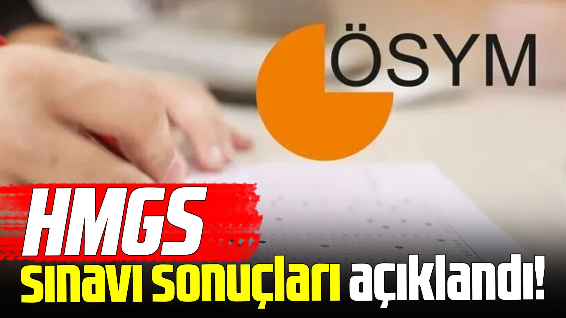 HMGS sonuçları açıklandı! ÖSYM sorgulama ekranı erişime açıldı