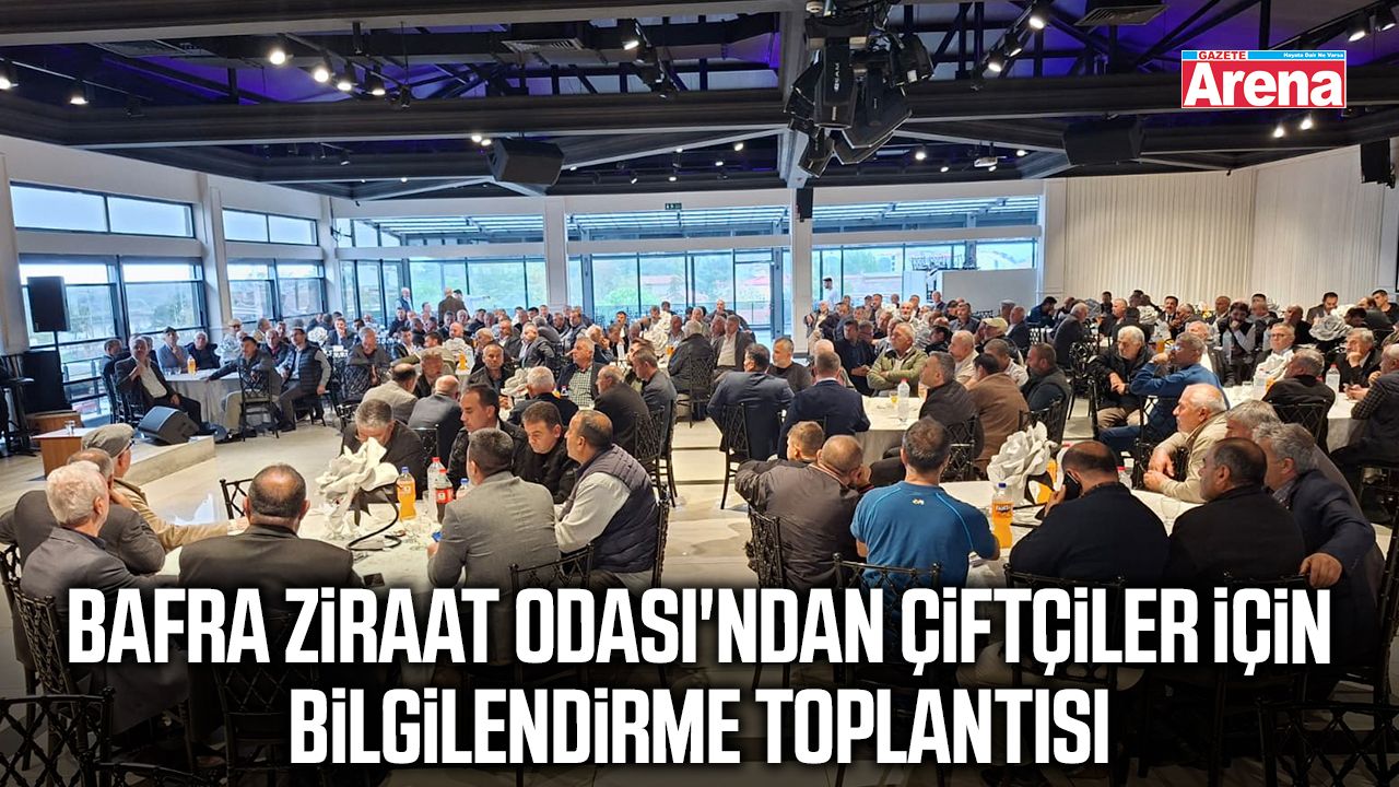 Bafra Ziraat Odası'ndan çiftçiler için bilgilendirme toplantısı