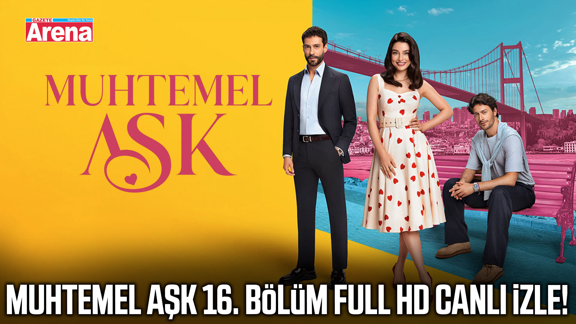 Muhtemel Aşk 16. bölüm full HD canlı izle!