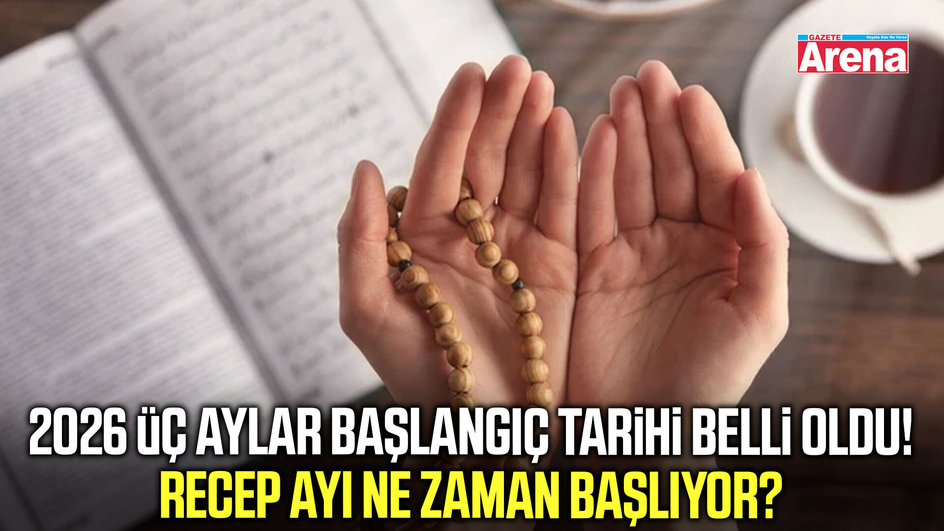 2026 Üç aylar başlangıç tarihi belli oldu!