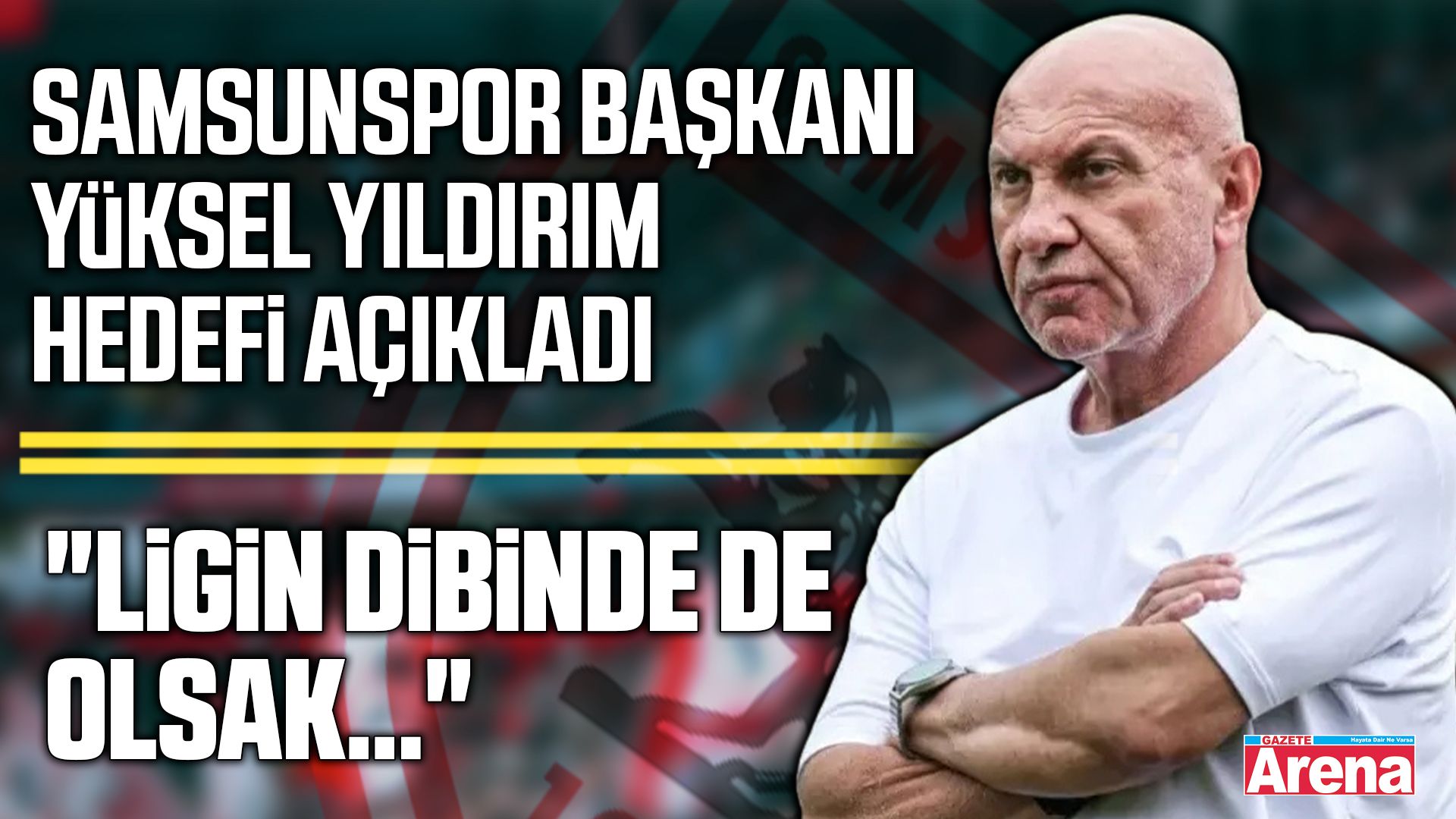 Yüksel Yıldırım açıkladı! Samsunspor’da ara transfer planı belli oldu