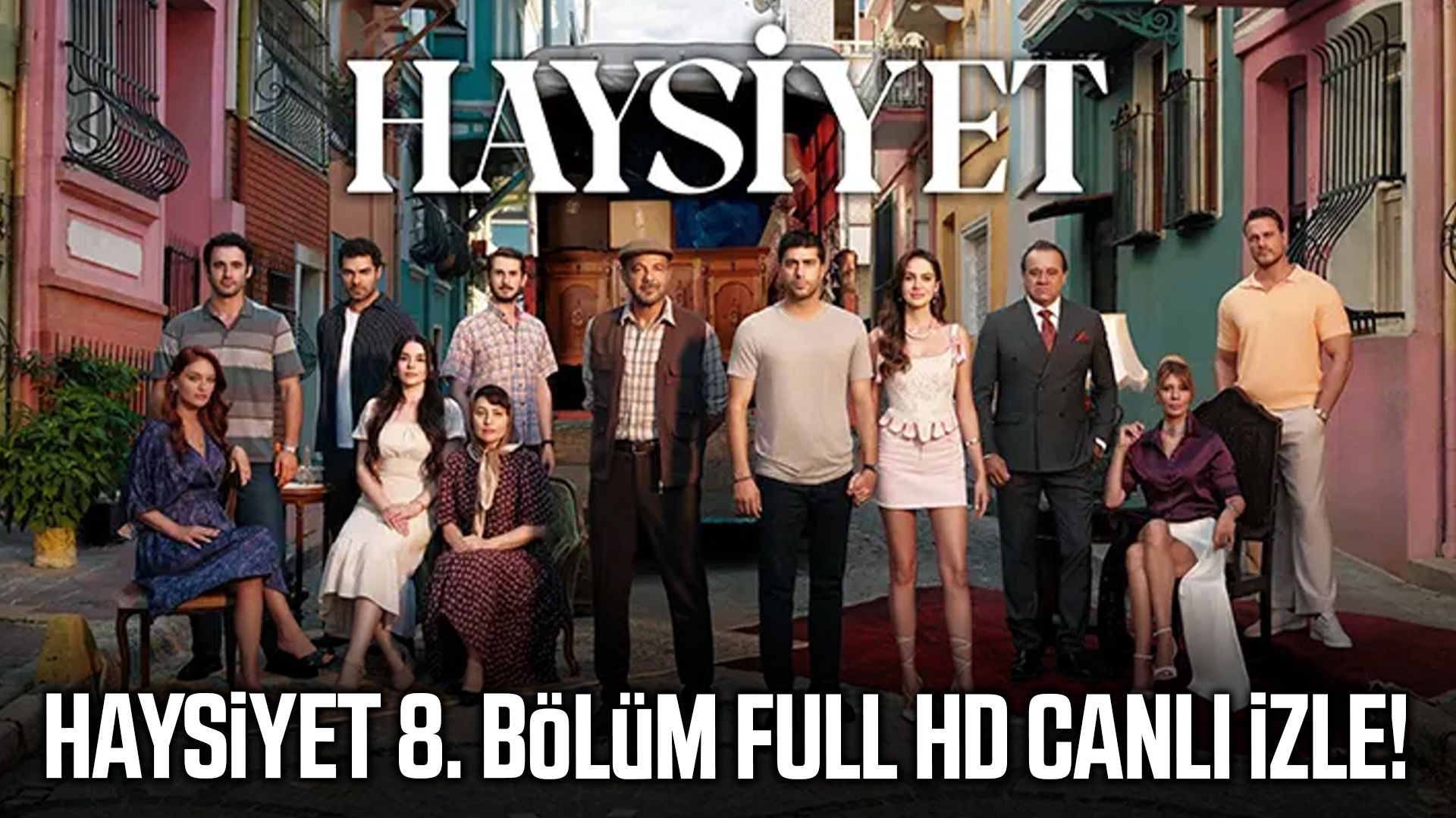 Haysiyet 8. bölüm full HD canlı izle!