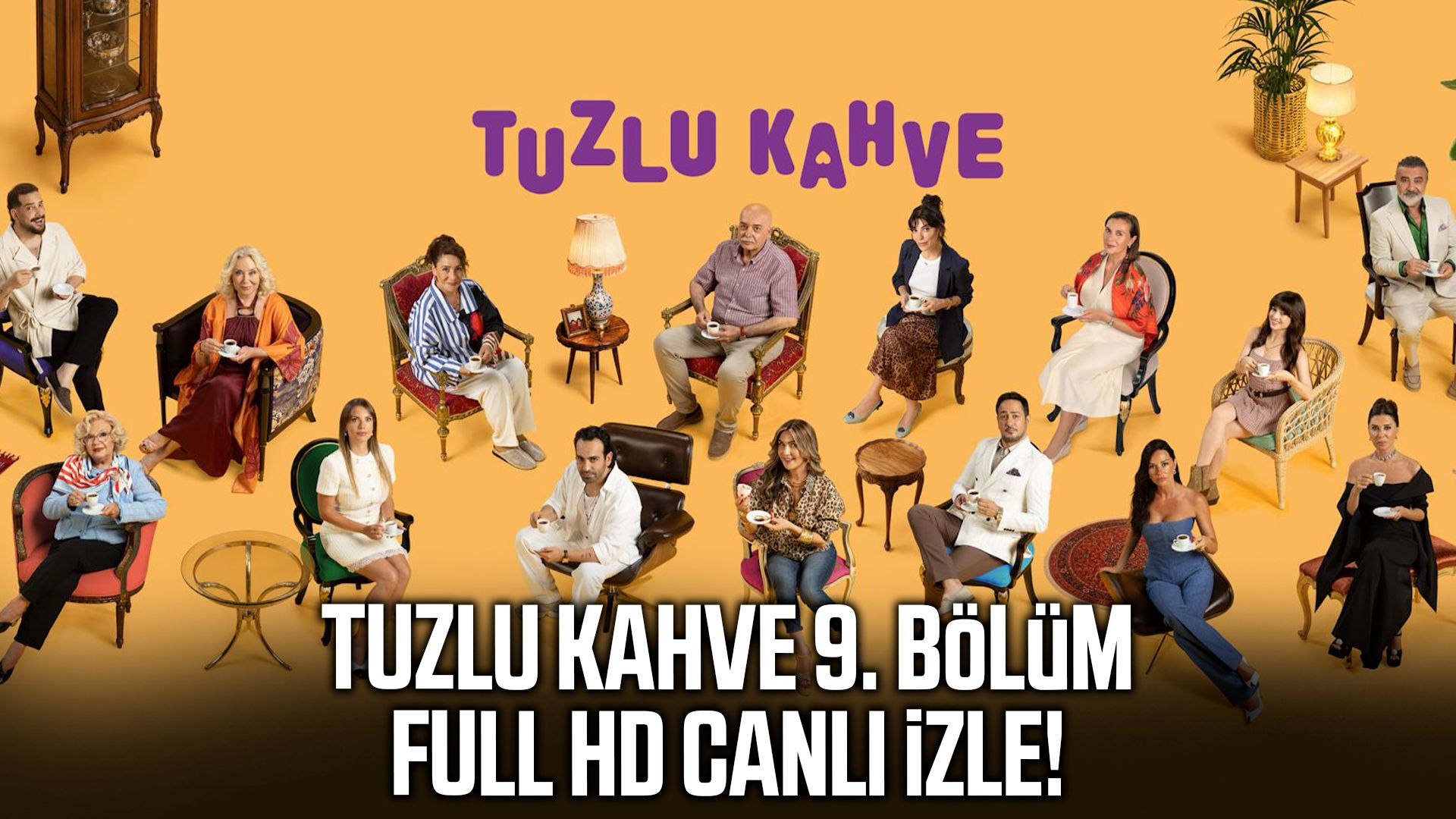 Tuzlu Kahve 9. bölüm full HD canlı izle!