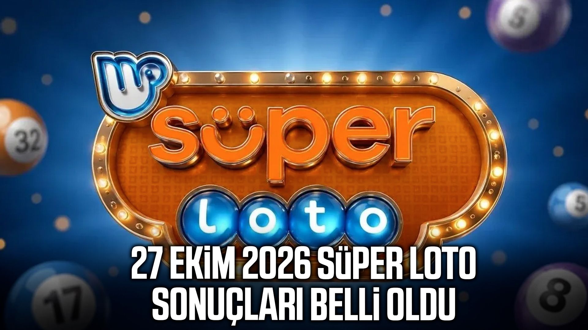 27 Ekim 2026 Süper Loto sonuçları belli oldu