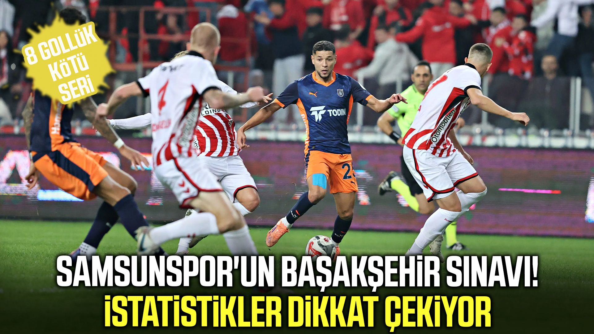 Samsunspor'un Başakşehir kabusu!
