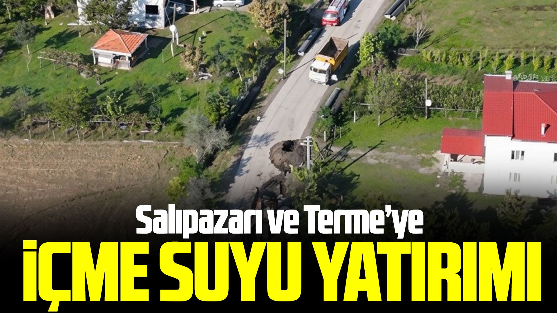 Salıpazarı Barajı İsale Hattı çalışmaları hızlandı