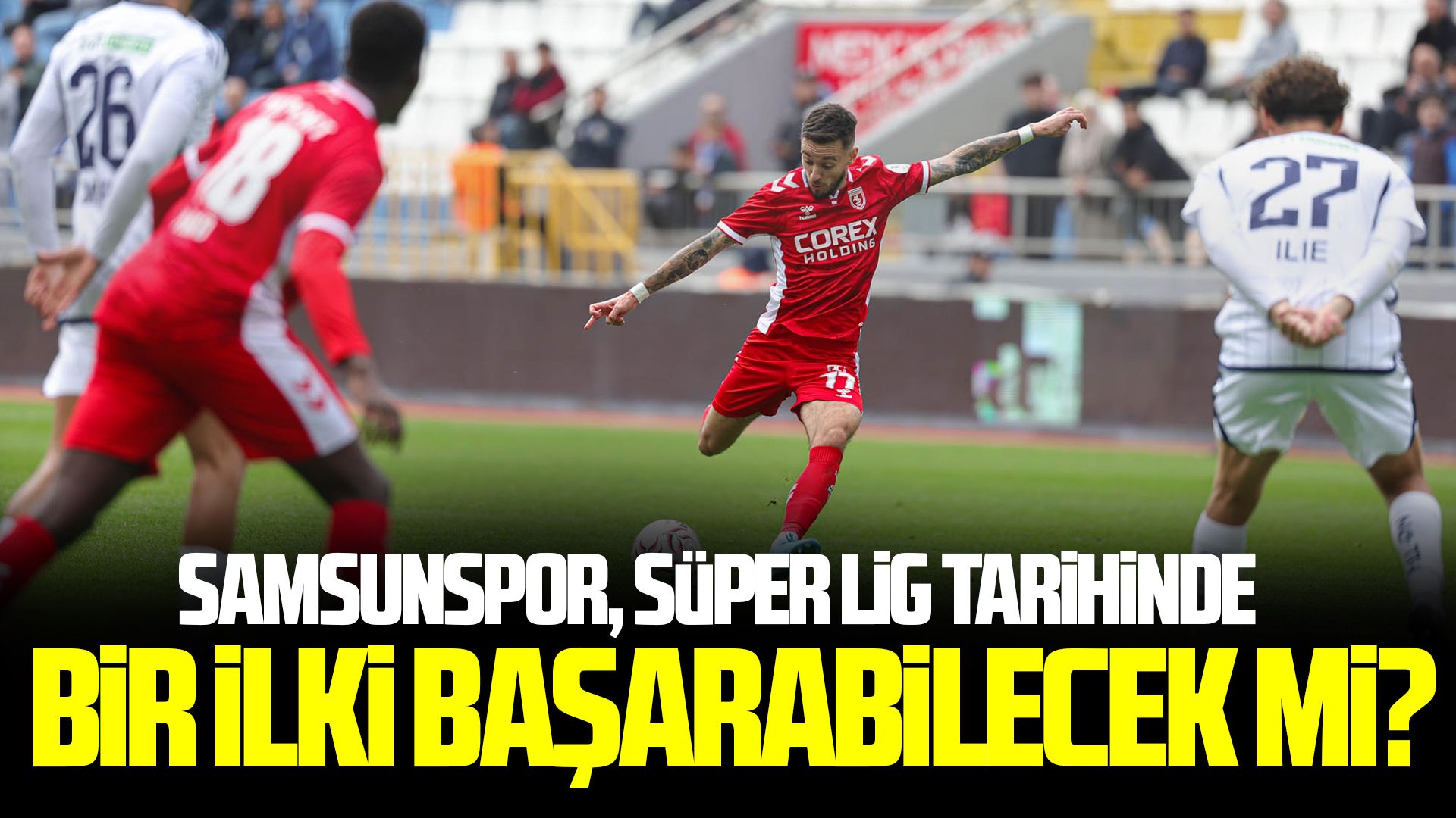 Samsunspor, şeytanın bacağını kırmak istiyor!