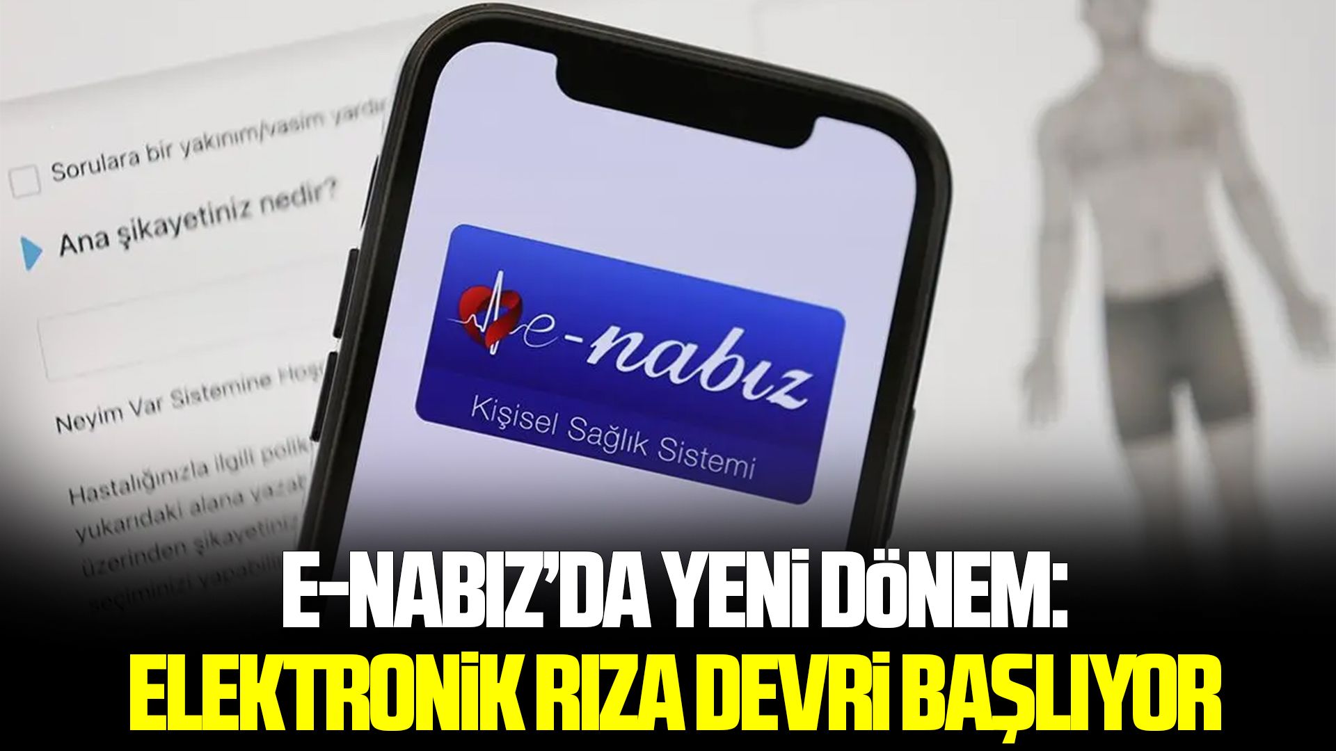 e-Nabız’da yeni dönem: Elektronik rıza devri başlıyor
