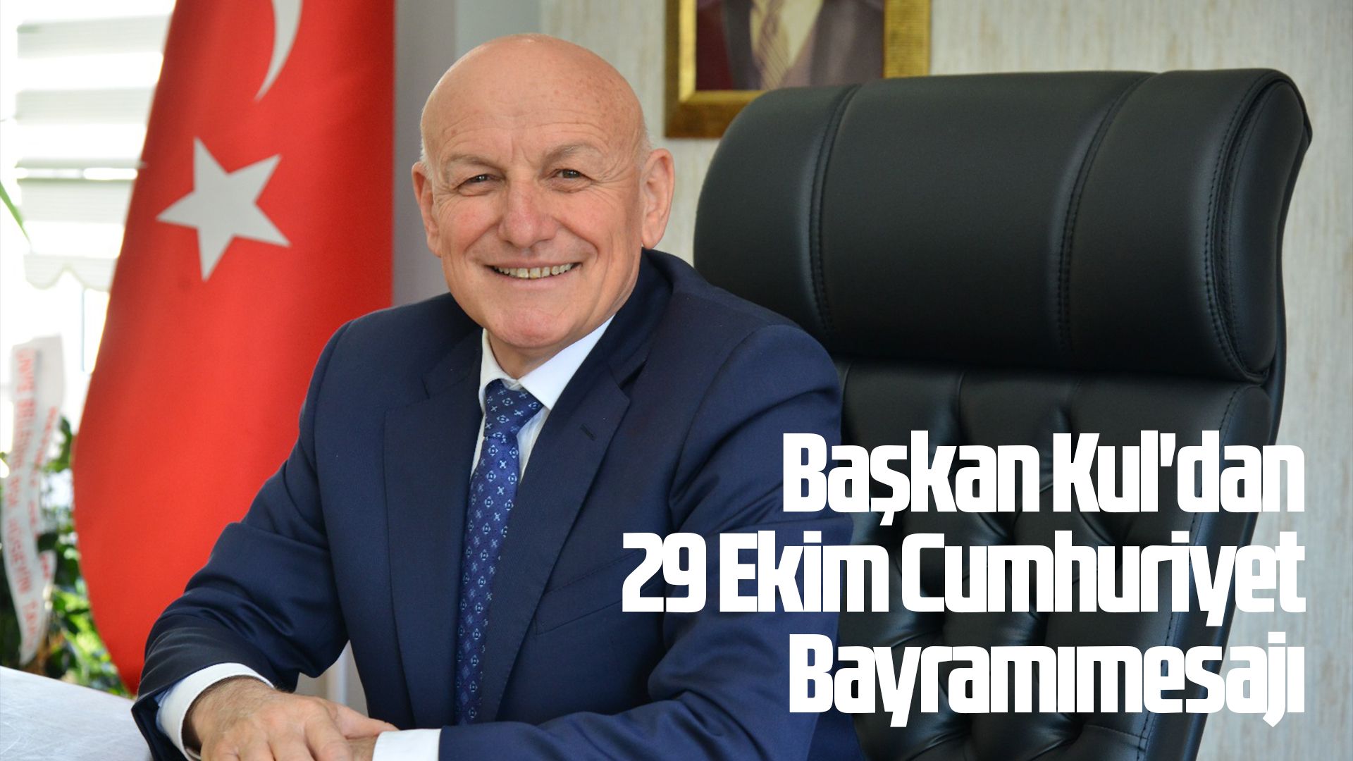 Başkan Kul'dan 29 Ekim mesajı