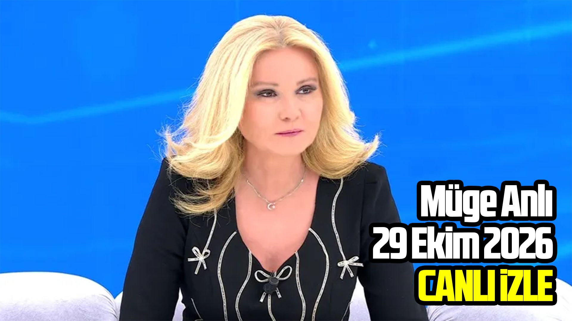Müge Anlı 29 Ekim 2026 canlı izle