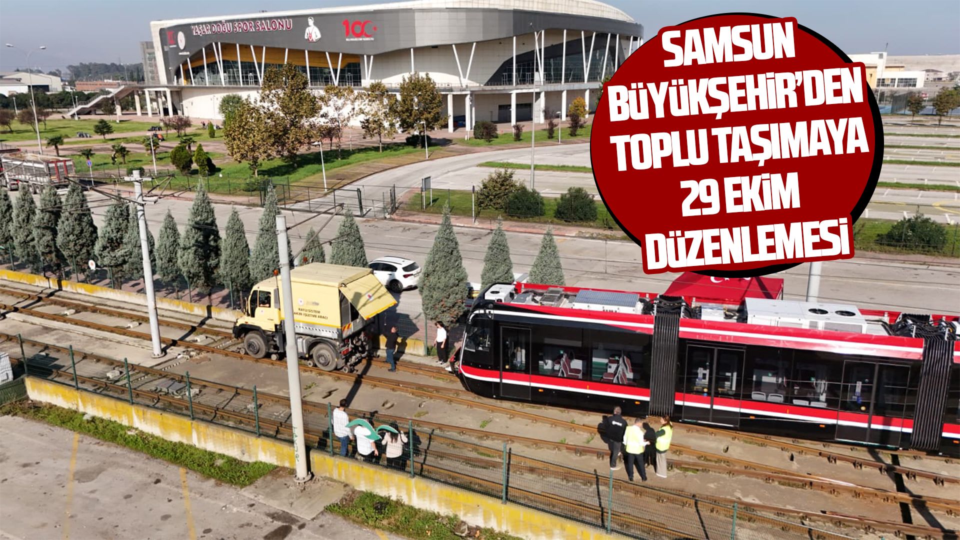 Samsun'da 29 Ekim'de tramvaylar ücretsiz mi?