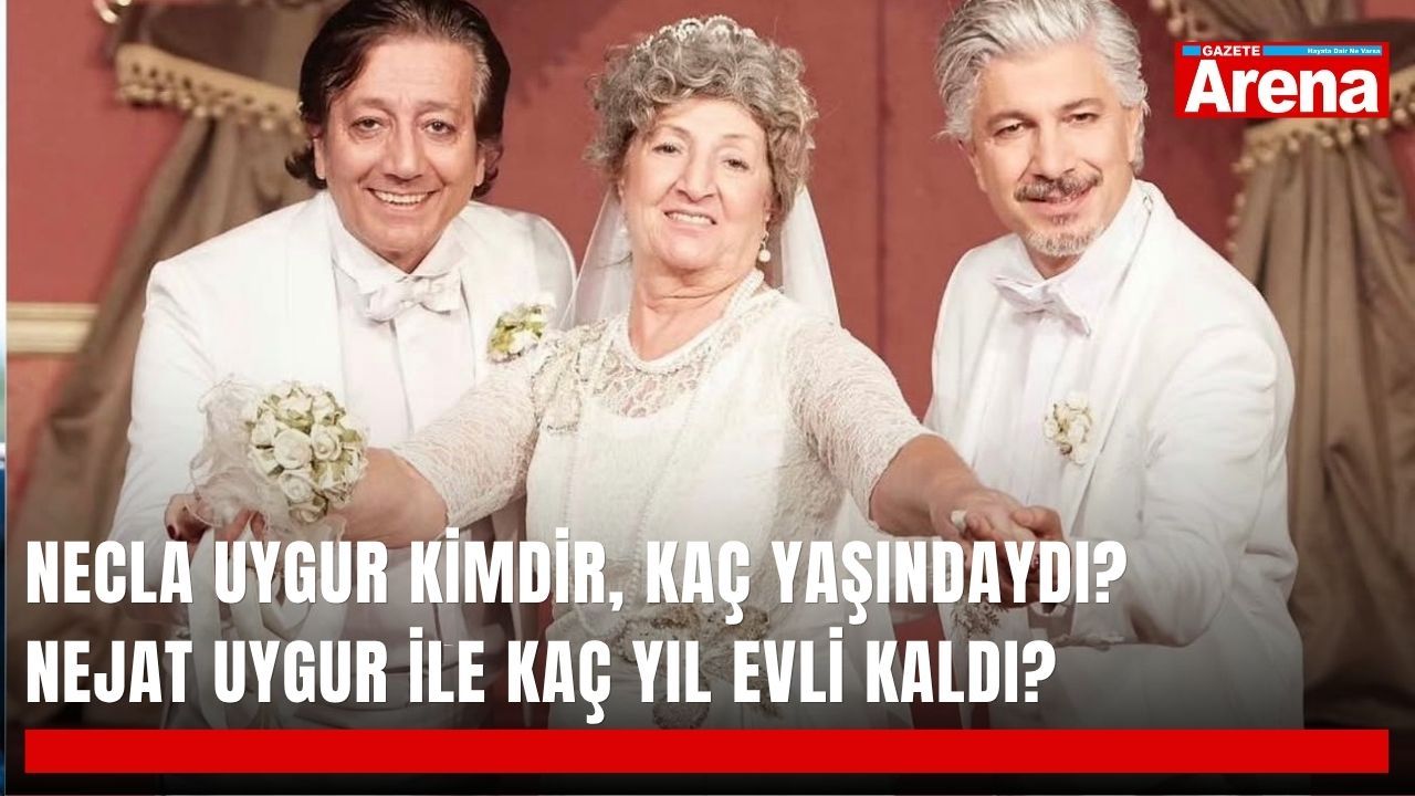 Necla Uygur kimdir, kaç yaşındaydı? Nejat Uygur ile kaç yıl evli kaldı?
