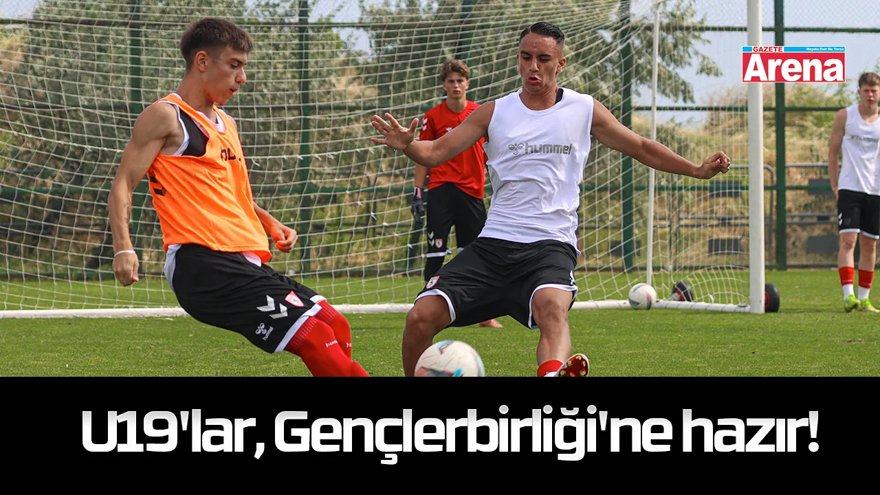 U19'lar, Gençlerbirliği'ne hazır!